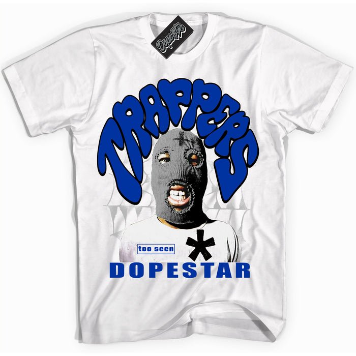 White “Trappers” T-shirt by Dope Star Brand®, styled to match Deep Royal Blue 1s sneakers
