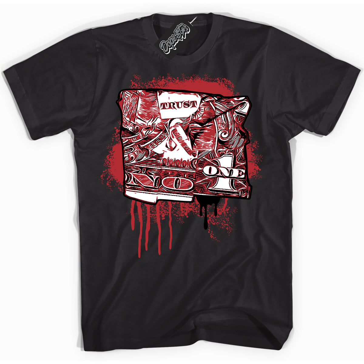 Cool Black graphic tee with “ Trust No One Dollar ” print, that perfectly matches Lost And Found 1s sneakers 