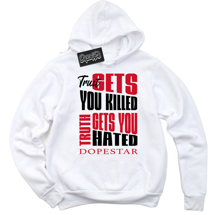 White “Trust Truth” Hoodie by Dope Star Brand®, styled to match Chicago 1s sneakers
