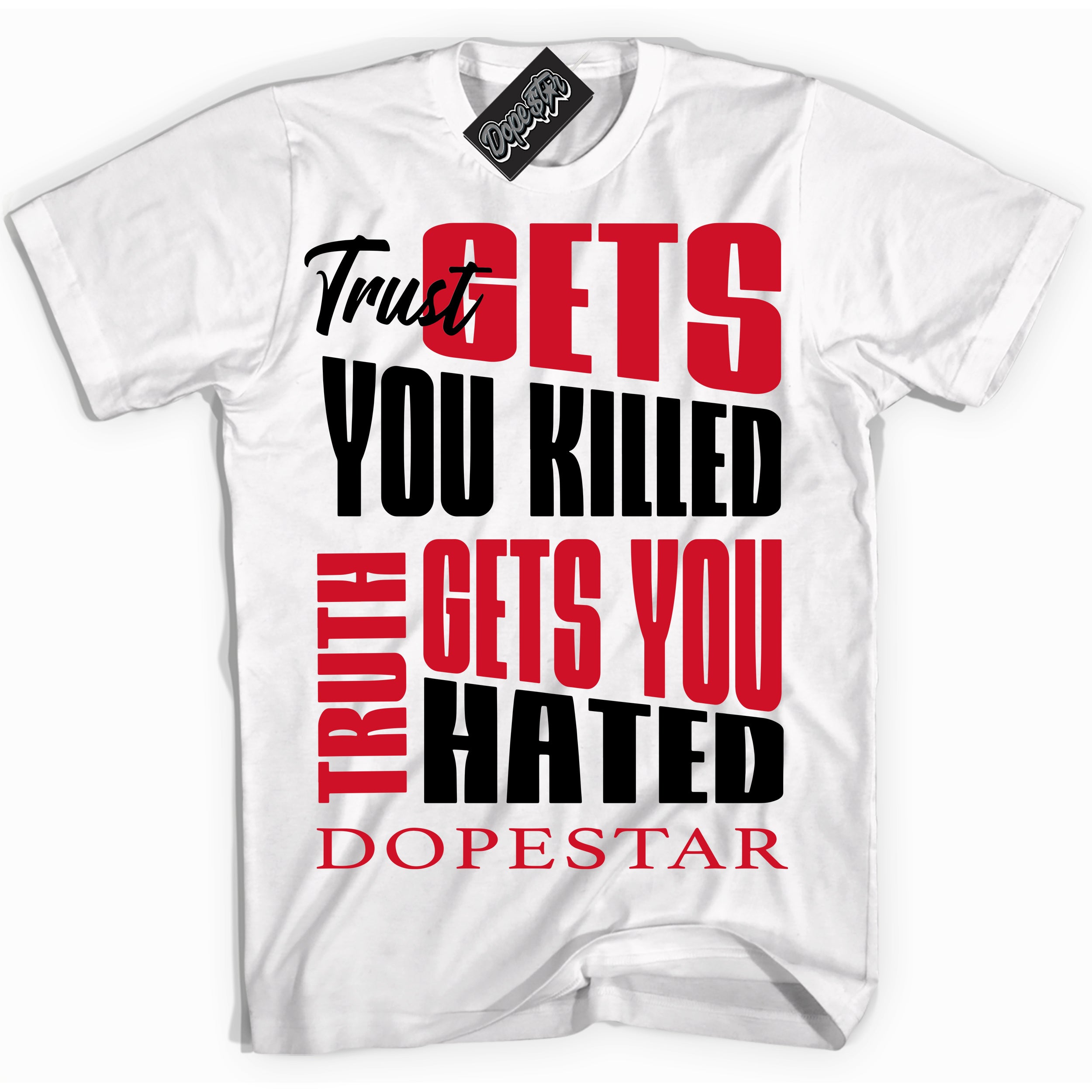 White “Trust Truth” T-shirt by Dope Star Brand®, styled to match Chicago 1s sneakers
