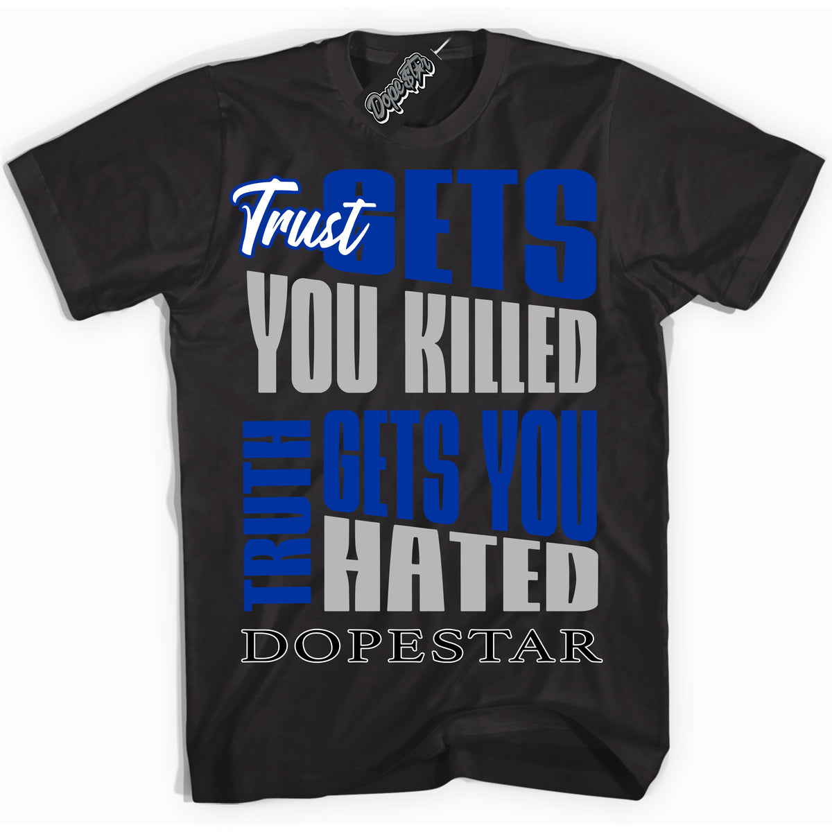 Black “Trust Truth” T-shirt by Dope Star Brand®, styled to match Deep Royal Blue 1s sneakers