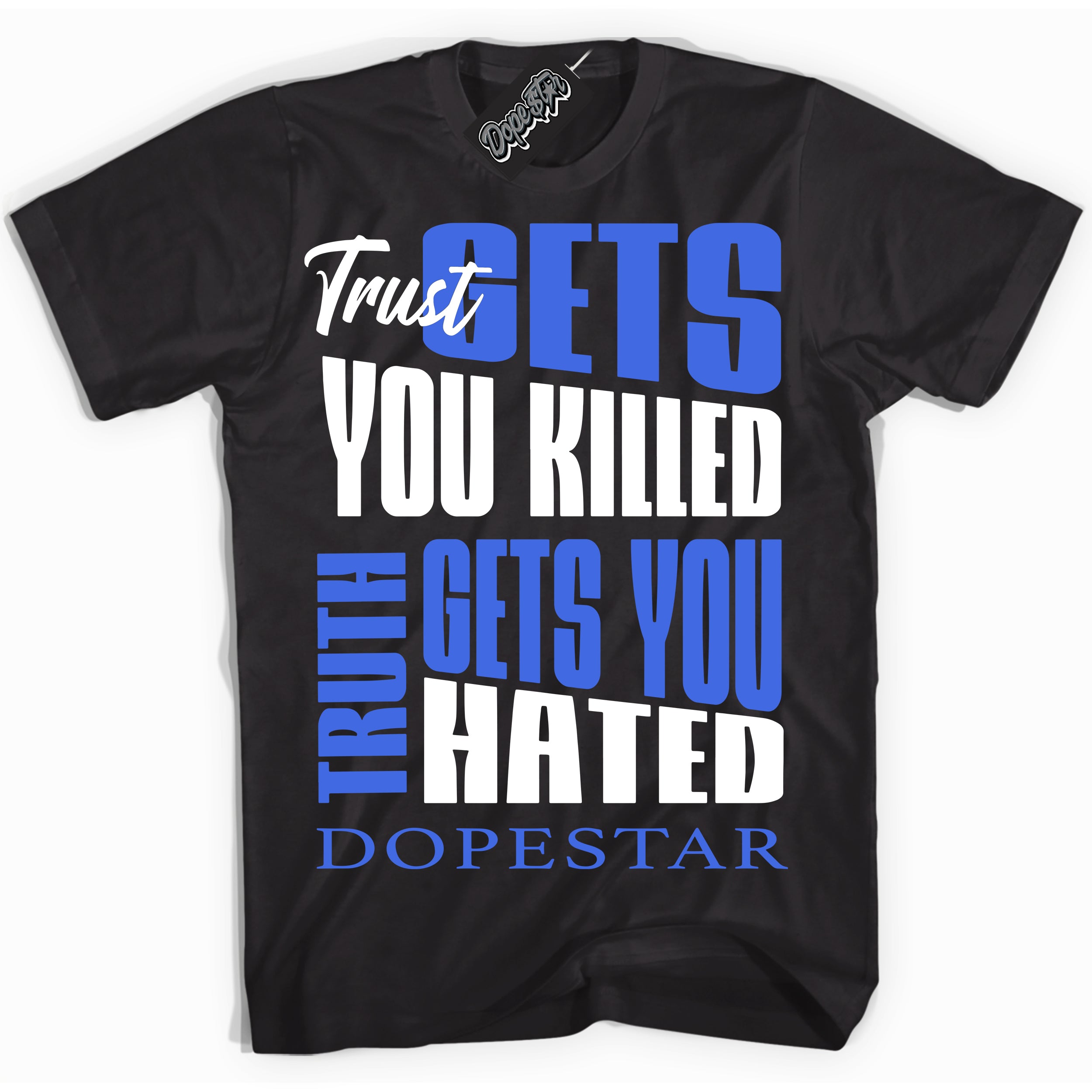 Black “Trust Truth” T-shirt by Dope Star Brand®, styled to match Royal 1s sneakers
