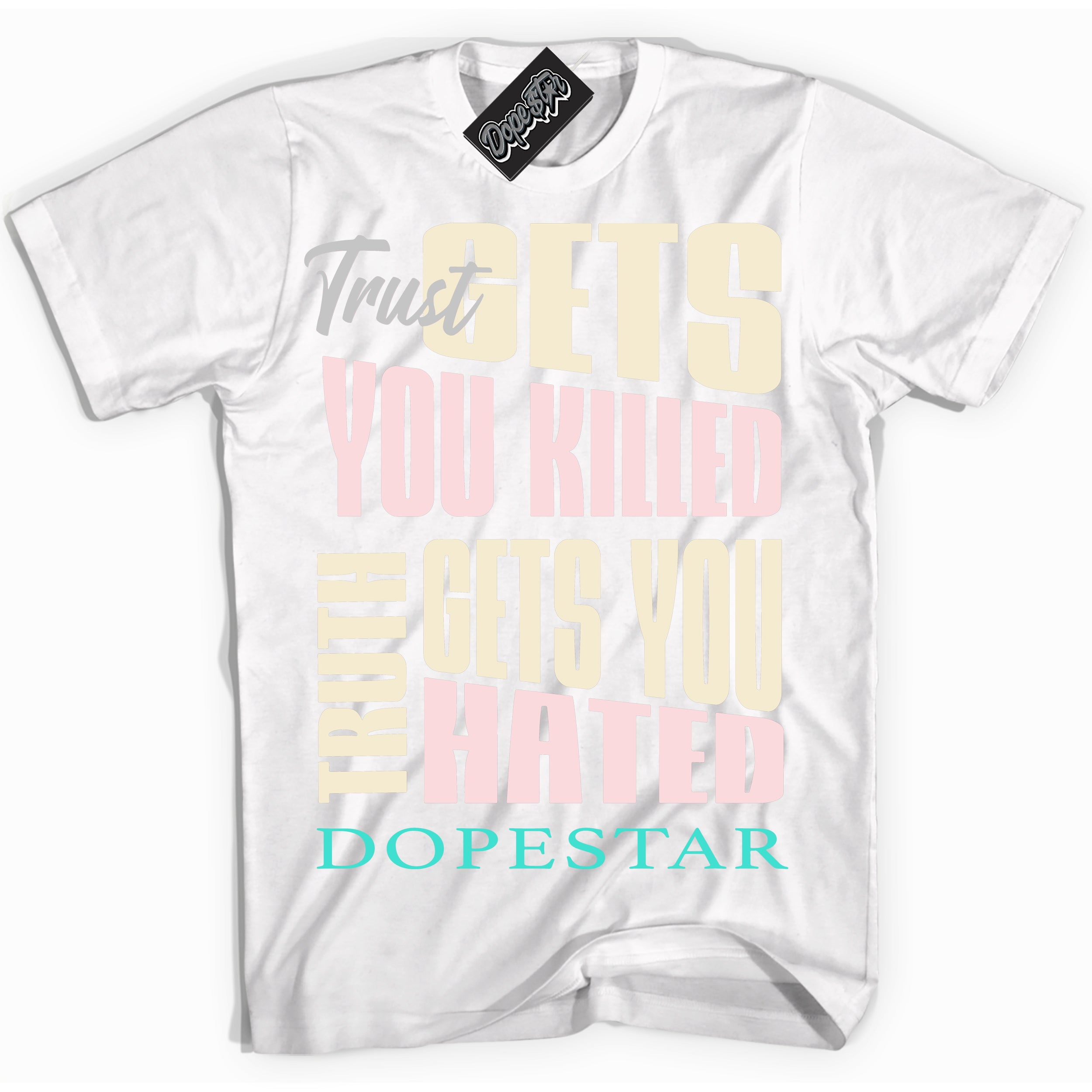 White “Trust Truth” T-shirt by Dope Star Brand®, styled to match Soft Pearl 1s sneakers