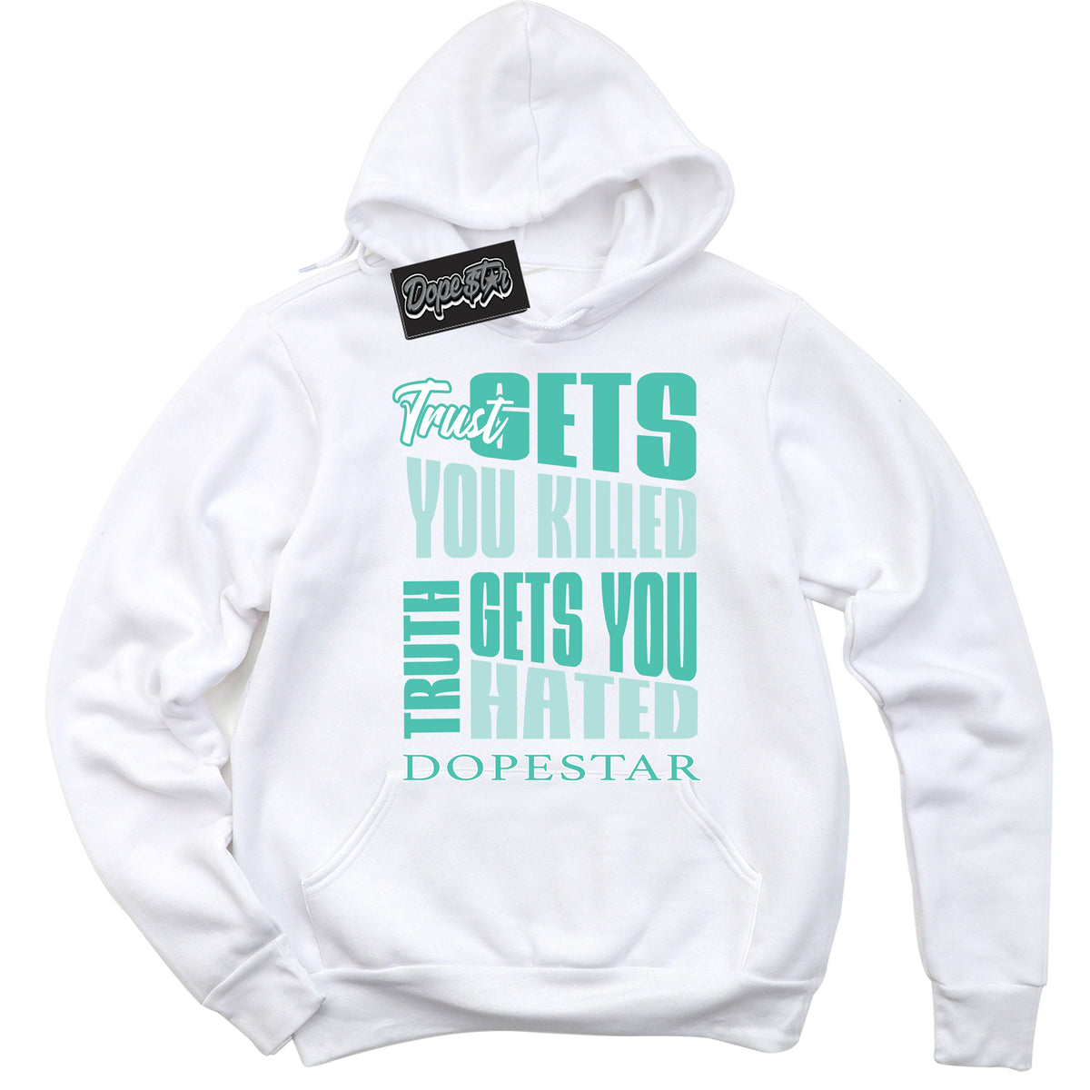 White “Trust Truth” Hoodie by Dope Star Brand®, styled to match Washed Teal 1s sneakers
