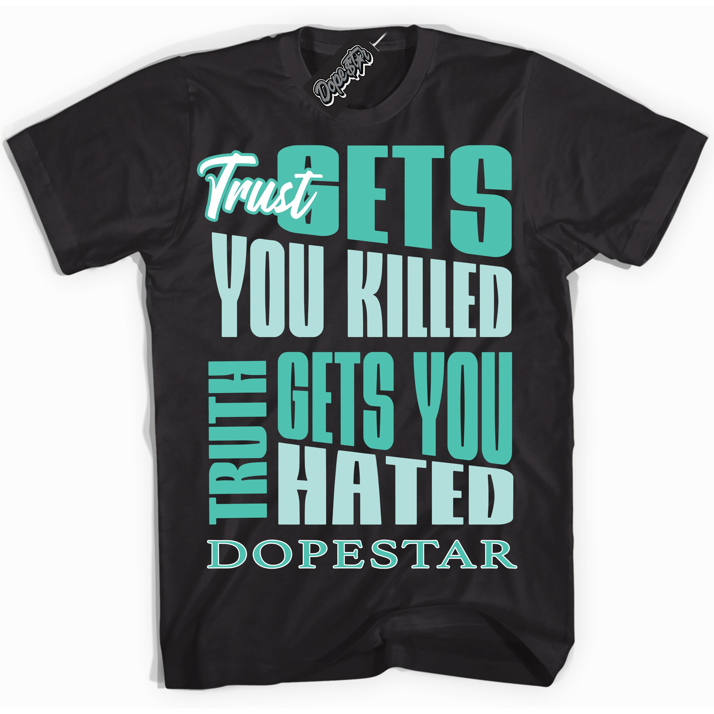 Black “Trust Truth” T-shirt by Dope Star Brand®, styled to match Washed Teal 1s sneakers
