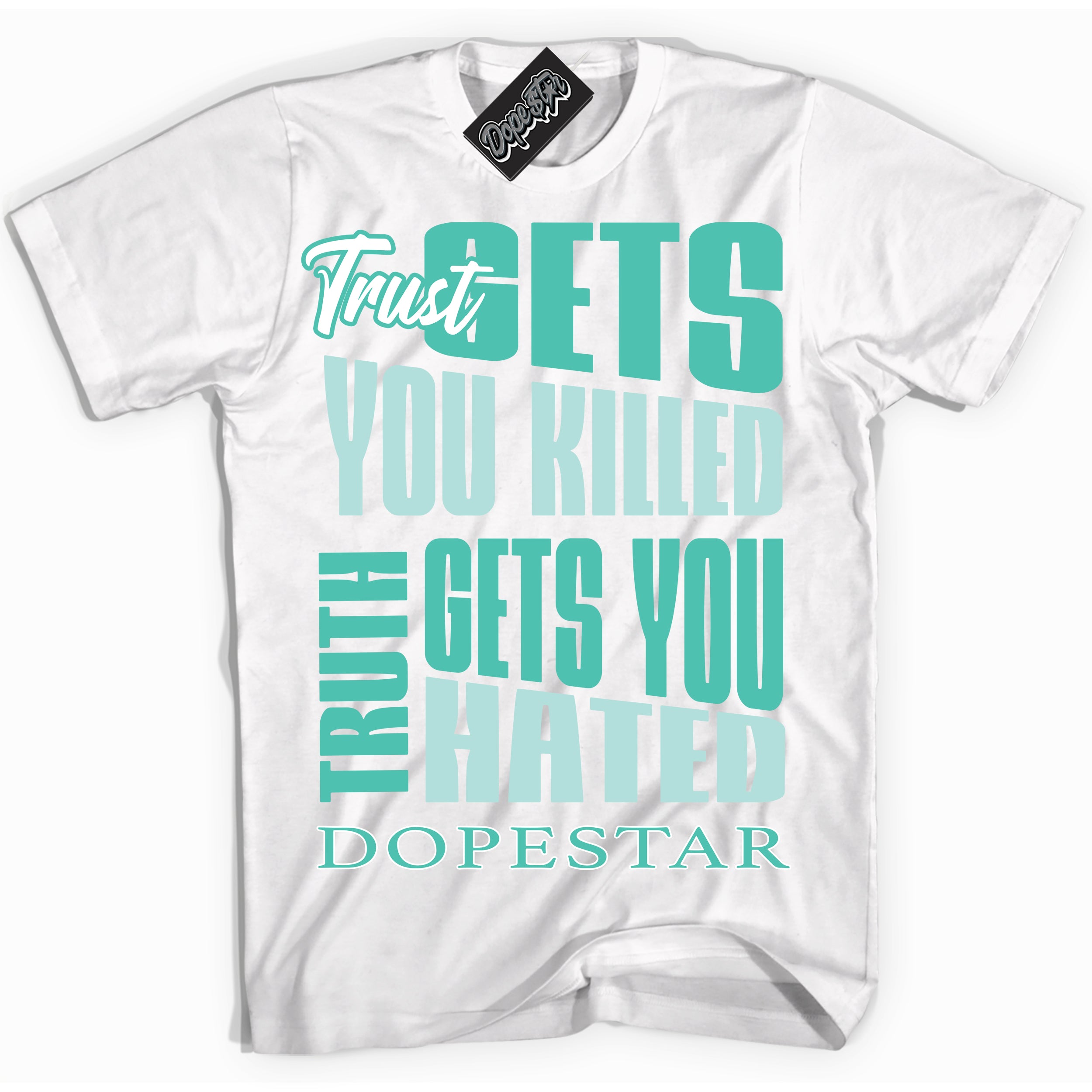 White “Trust Truth” T-shirt by Dope Star Brand®, styled to match Washed Teal 1s sneakers
