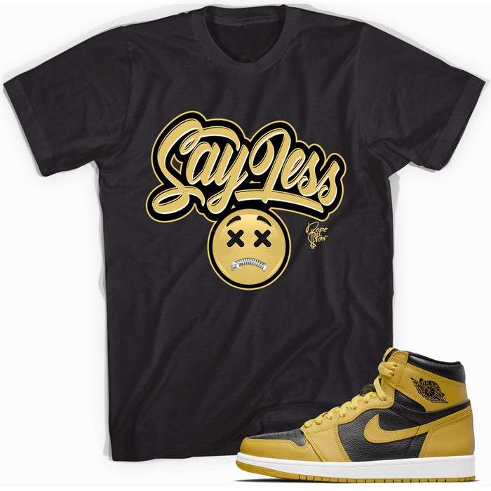 Black Say Less Shirt Air Jordan 1s Retro High Pollen photo
