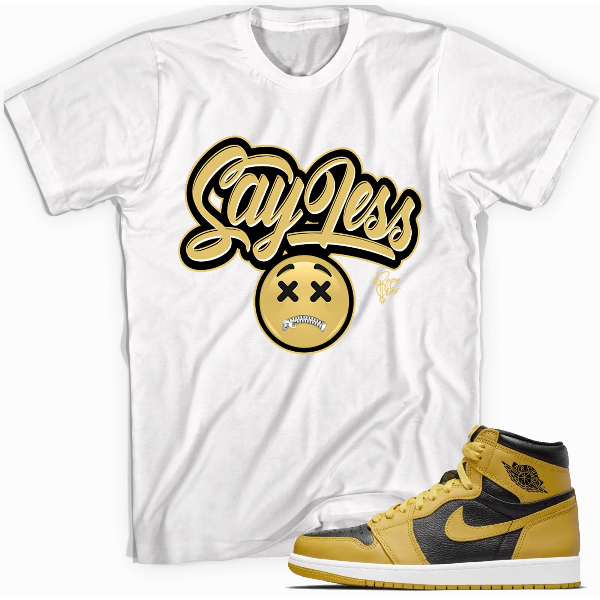 Say Less Shirt Air Jordan 1s Retro High Pollen photo